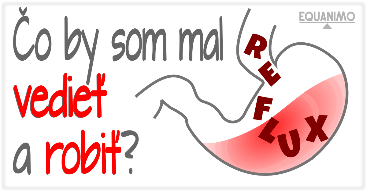 Reflux kyseliny – Čo by som mal vedieť a robiť?